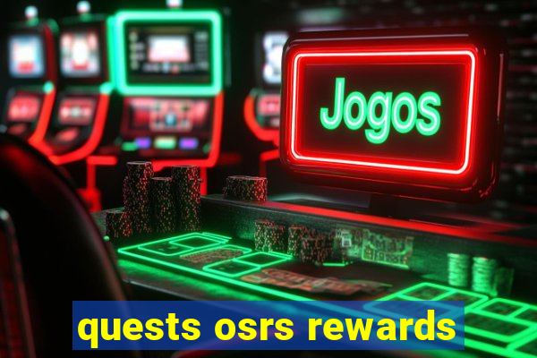 quests osrs rewards